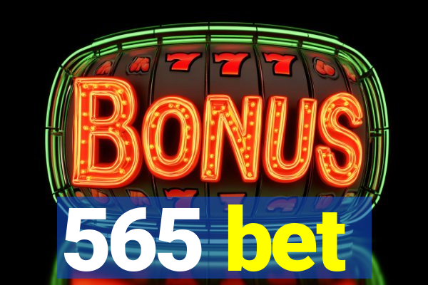 565 bet